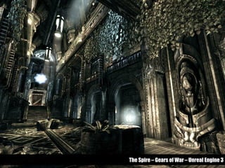 The Spire – Gears of War – Unreal Engine 3