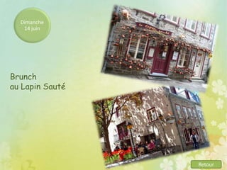 Dimanche
14 juin
Brunch
au Lapin Sauté
Retour
 
