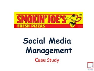 Social Media
Management
  Case Study
 
