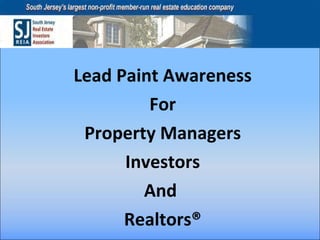 Lead Paint Awareness For Property Managers Investors And  Realtors® 