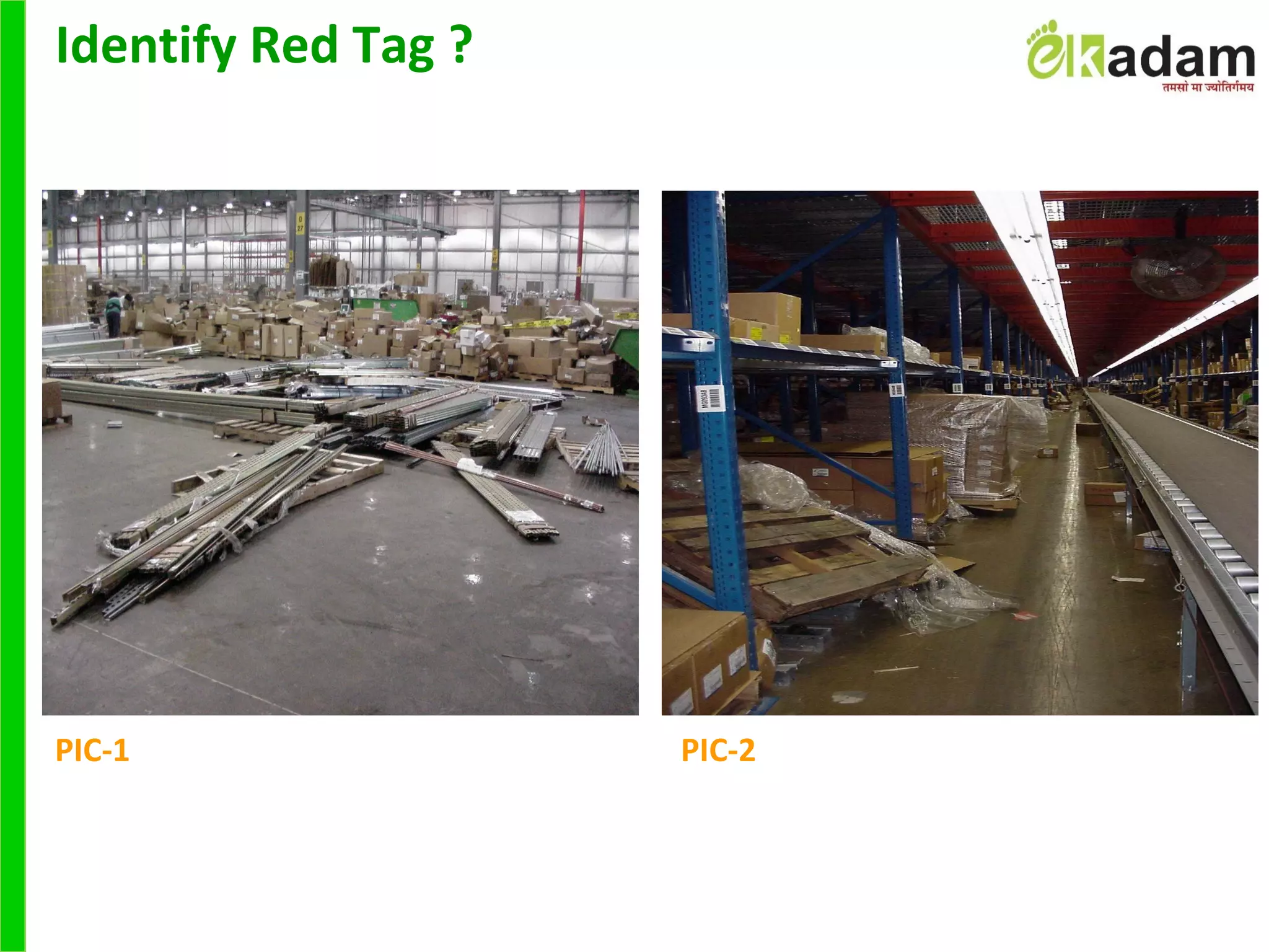 Identify Red Tag ?
PIC-1 PIC-2
 