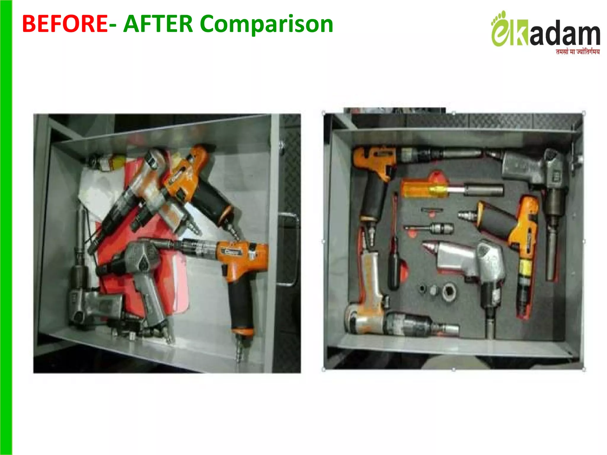 BEFORE- AFTER Comparison
 