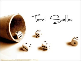 Terri Sallee
http://www.flickr.com/photos/61728987@N00/2580895574/ via CC License
 