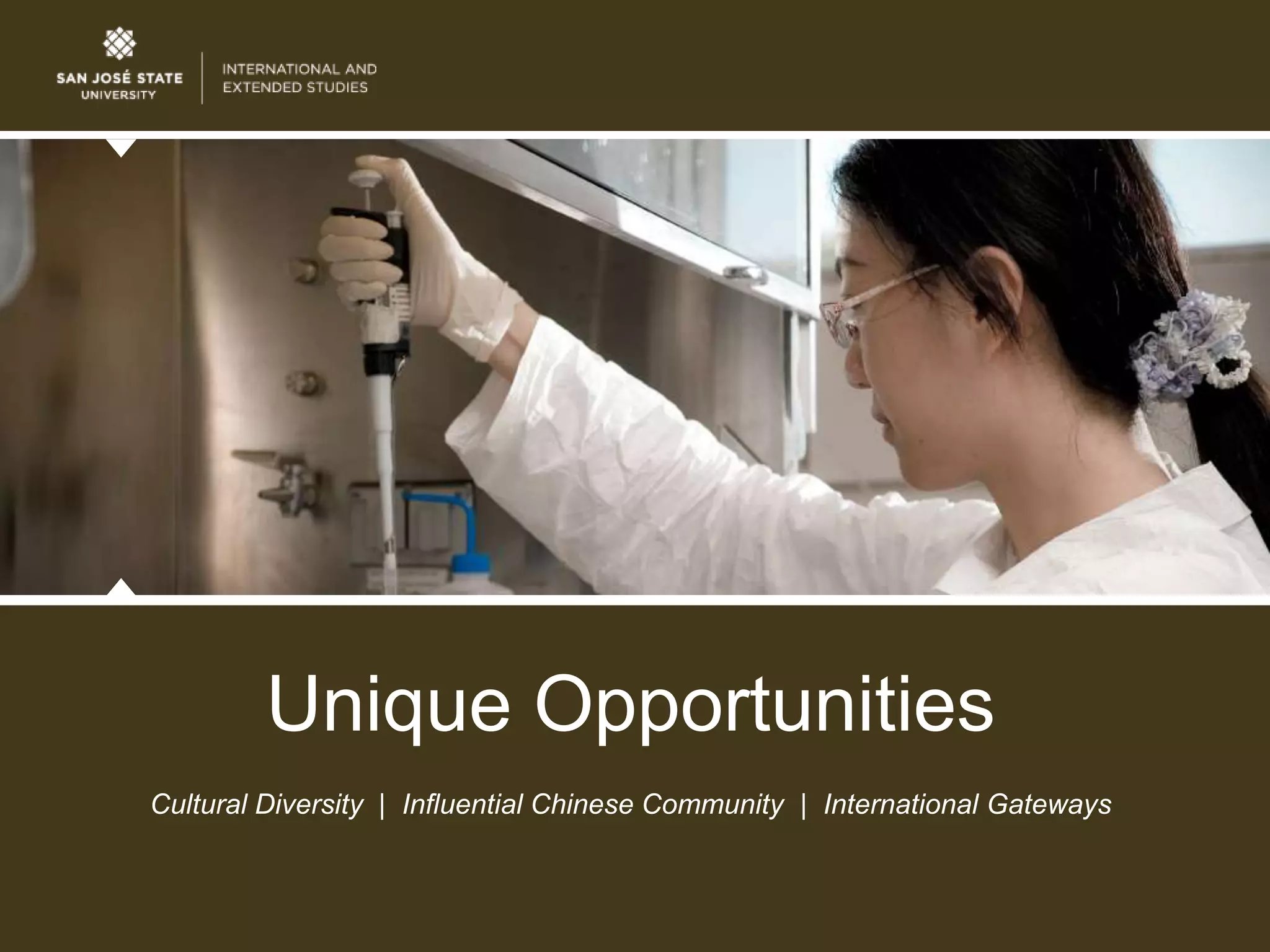 Unique Opportunities
Cultural Diversity | Influential Chinese Community | International Gateways
 