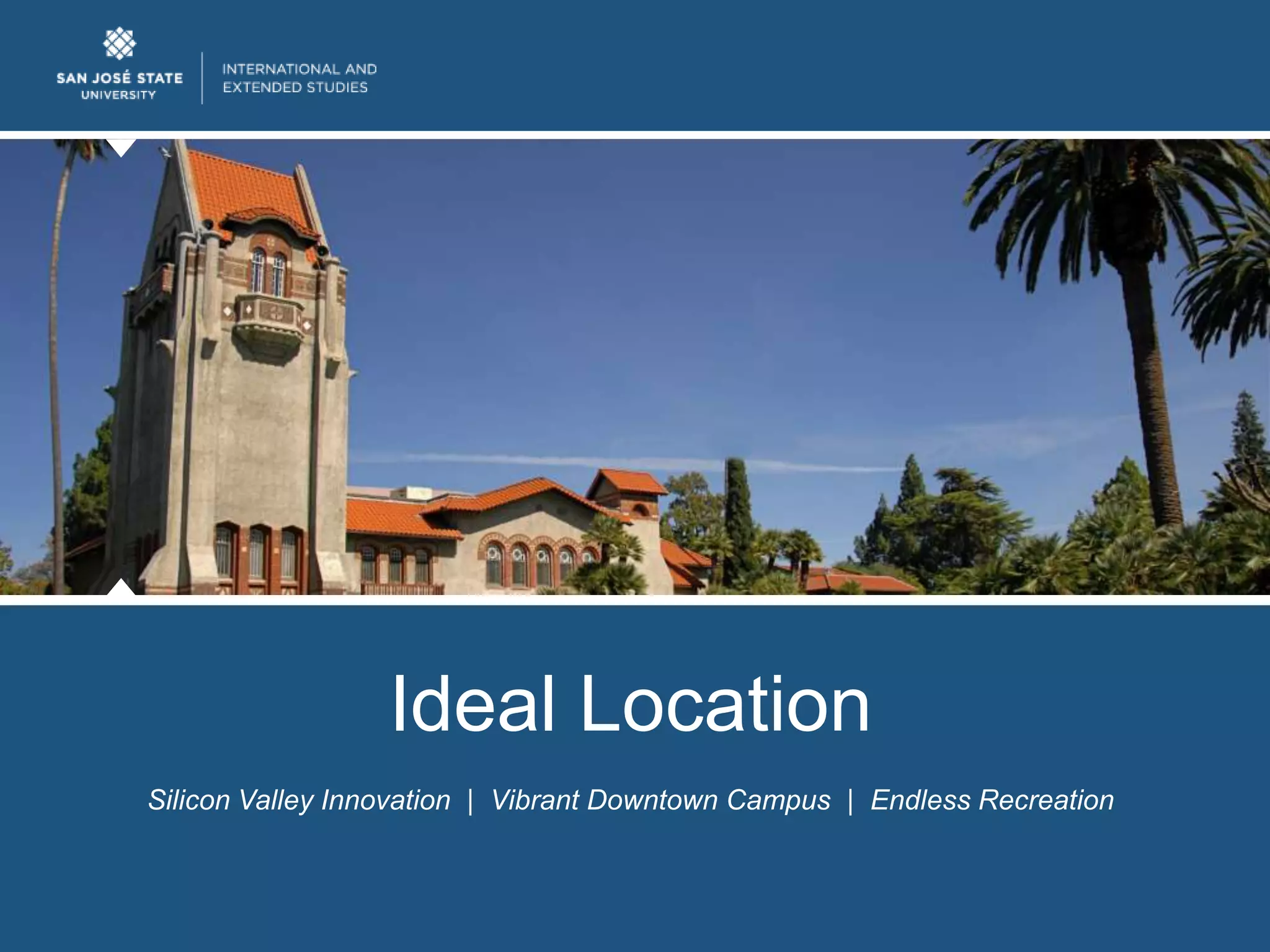 Ideal Location
Silicon Valley Innovation | Vibrant Downtown Campus | Endless Recreation
 