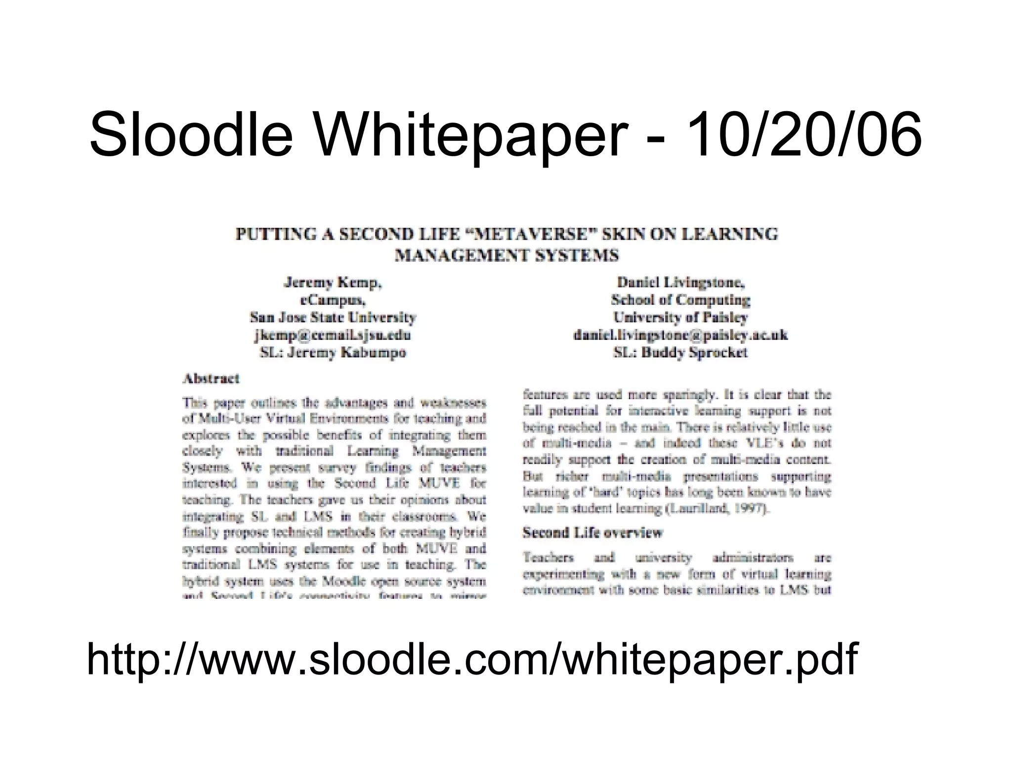Sloodle Whitepaper - 10/20/06 http://www.sloodle.com/whitepaper.pdf 