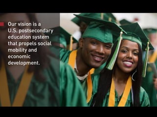 THE CHANGING FACE OF HIGHER EDUCATION
© 2013 Bill & Melinda Gates Foundation
|
6
“Nontraditional” college students are the...