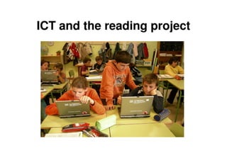 ICT and the reading project
 