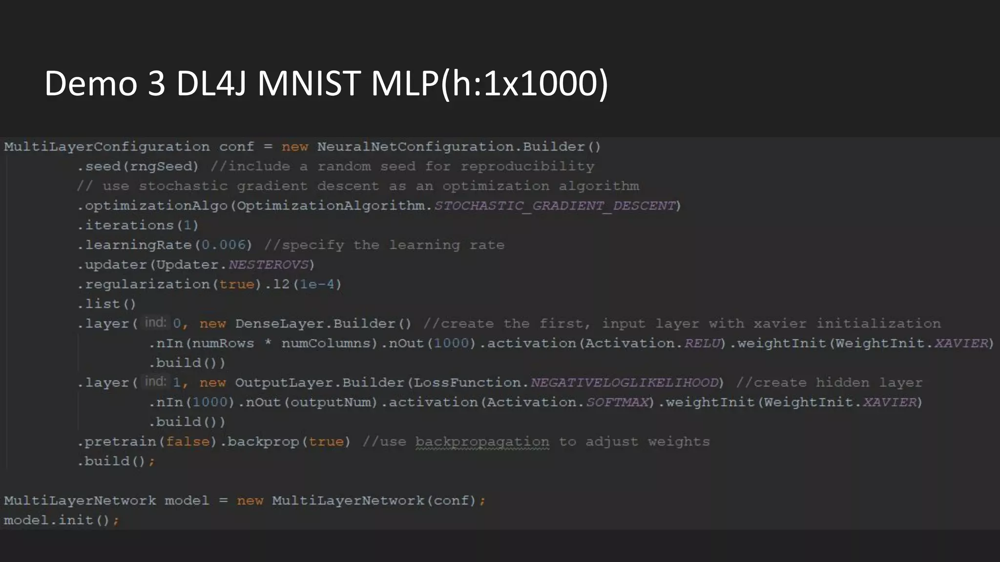 Demo 3 DL4J MNIST MLP(h:1x1000)
 
