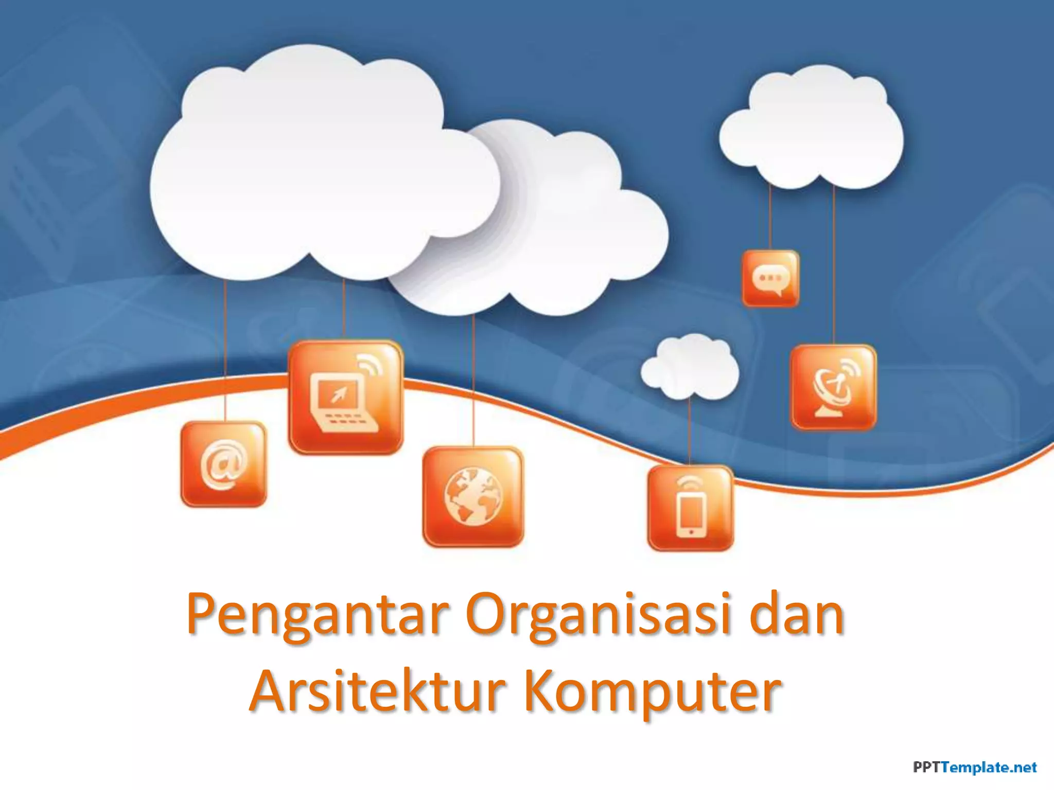 Pengantar Organisasi dan Arsitektur Komputer | PPTX