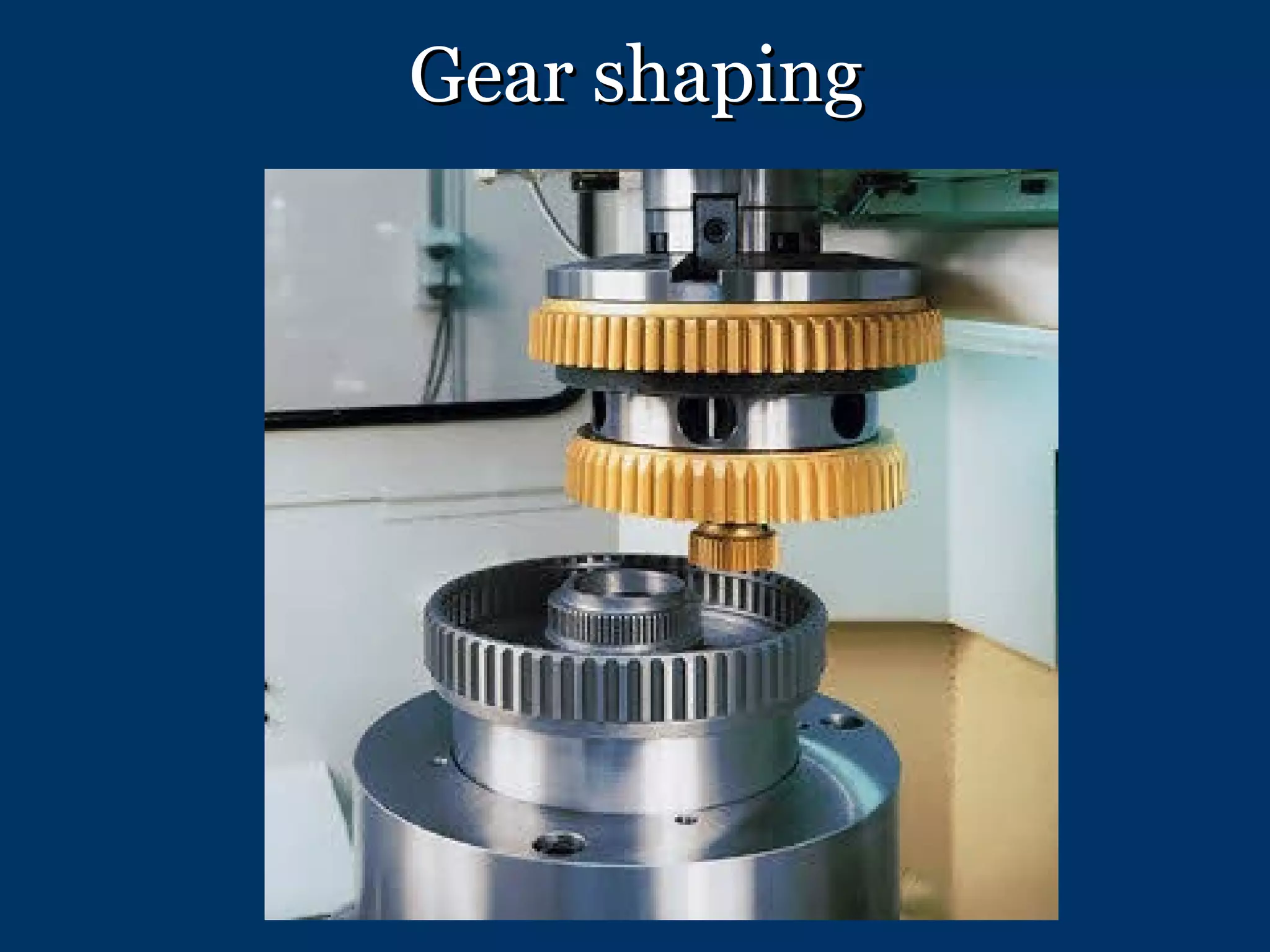 Gear shaping 