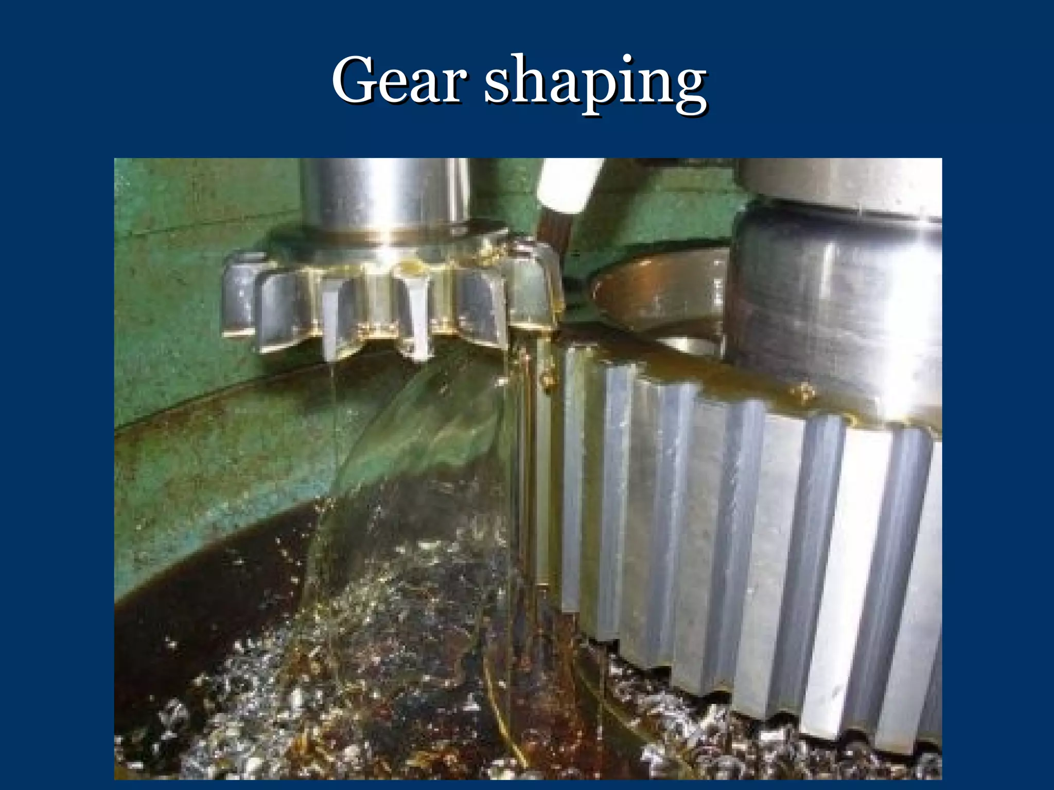 Gear shaping 