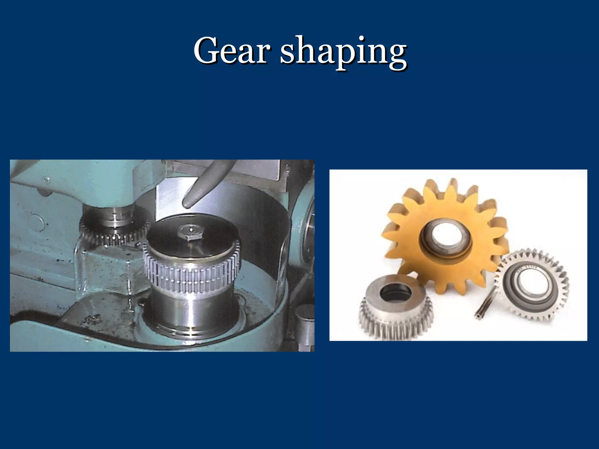 Gear shaping 