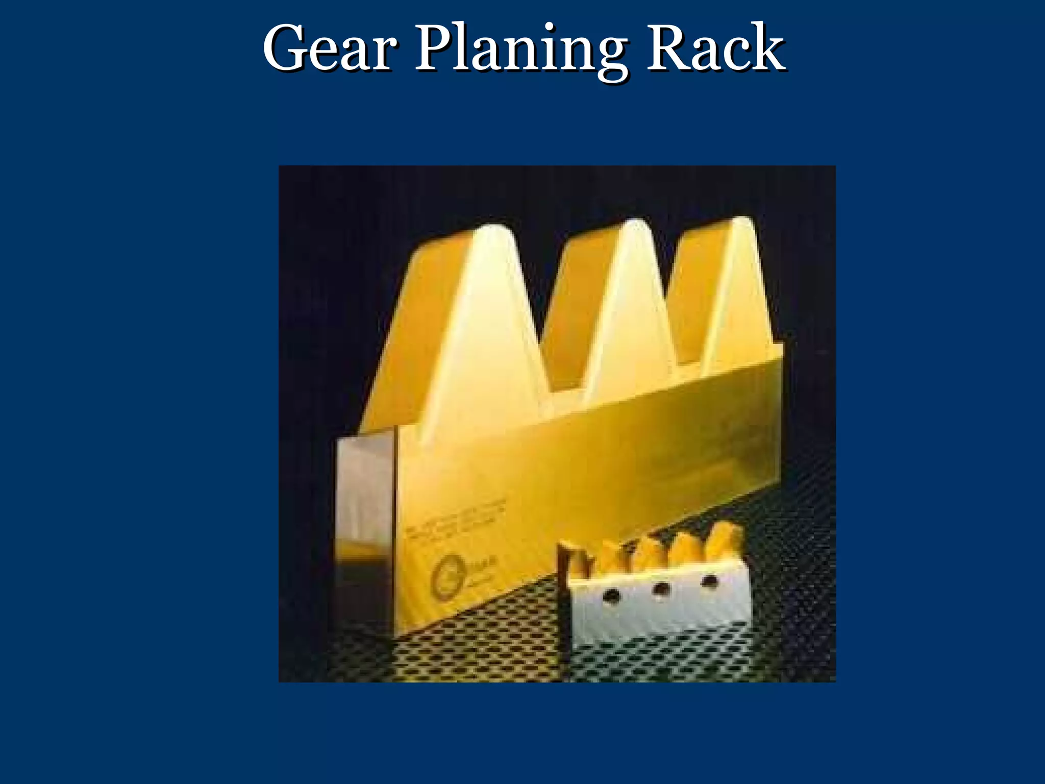 Gear Planing Rack 