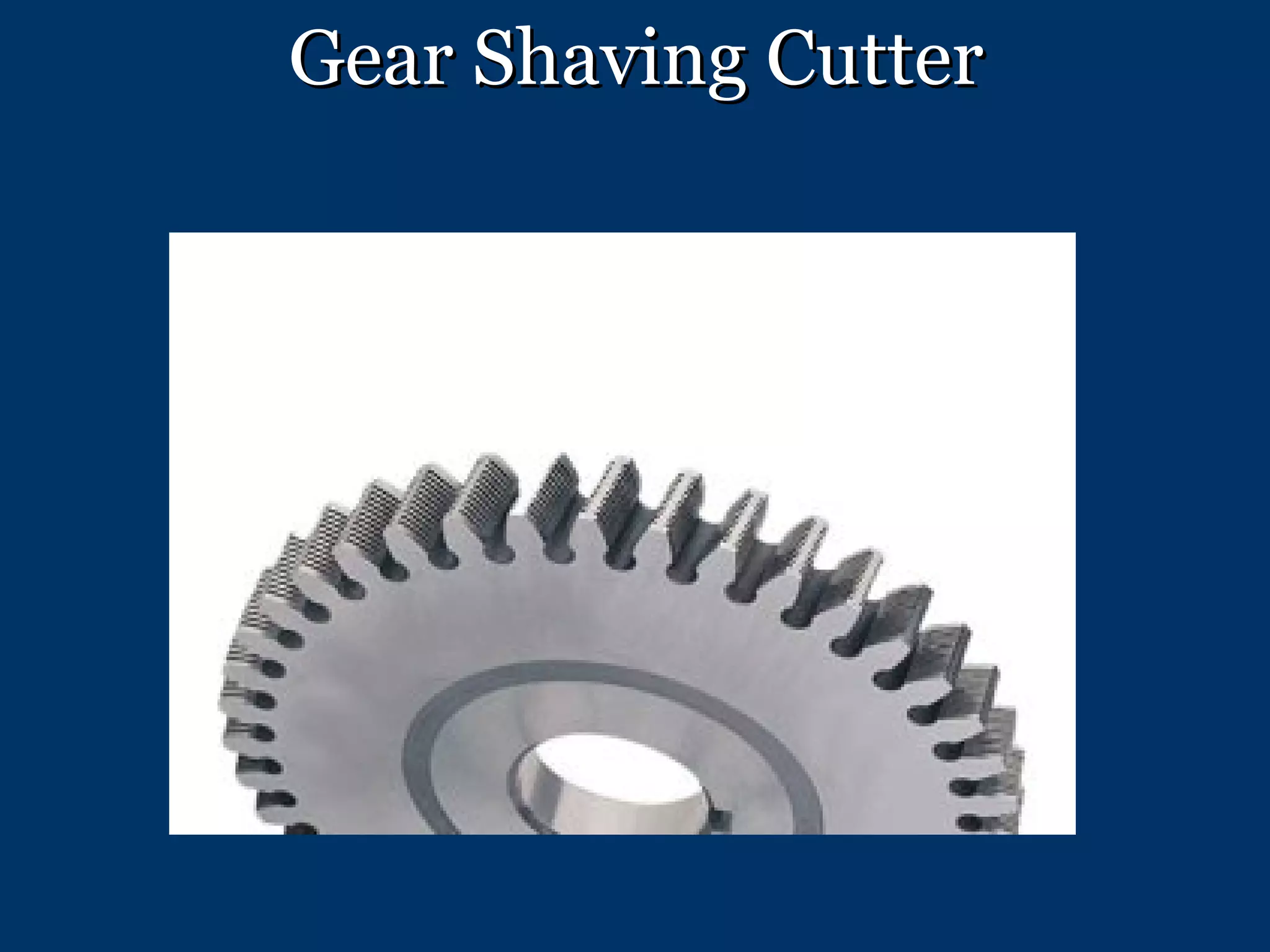 Gear Shaving Cutter 