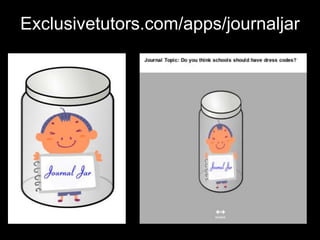 Exclusivetutors.com/apps/journaljar
 