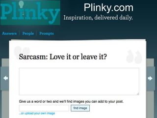 Plinky.com
 