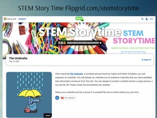 STEM Story Time Flipgrid.com/stemstorytime
 