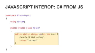 JAVASCRIPT INTEROP: C# FROM JS
 