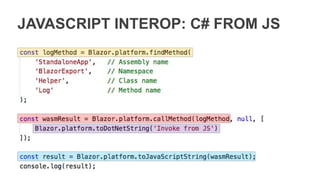 JAVASCRIPT INTEROP: C# FROM JS
 