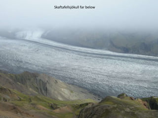 Skaftafellsjökull far below