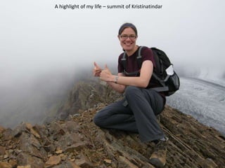 A highlight of my life – summit of Kristínatindar