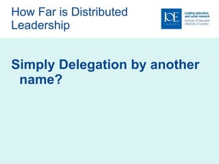 How Far is Distributed Leadership Simply Delegation by another name? 