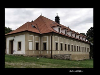 skalecký klášter 
 
