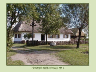 Farm from Rembov village; XIX c.