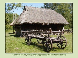 Farm from Zawady village and waggon rack, the nineteenth century