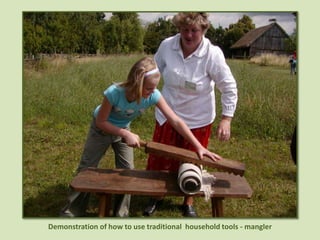 Demonstration of how to use traditional  household tools - mangler