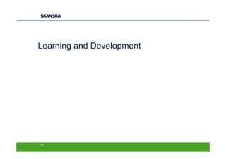 Learning and Development




32
 