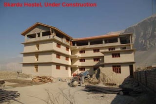 Skardu hostel, under construction