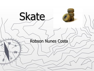 Skate Robson Nunes Costa 