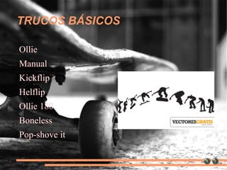 PARTES DE UN SKATE 1. Tabla 