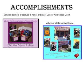 AccomplishmentsAdopt a family- Giving back during holiday seasonRaffled 8GB IPOD TOUCH