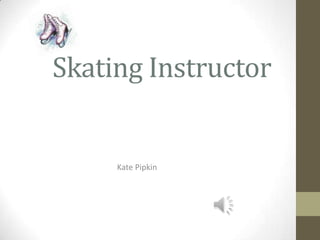  Skating Instructor Kate Pipkin 