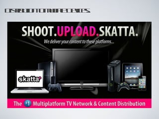 Distribution to Multiple Devices... 