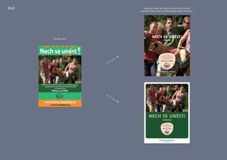 Přihlaš se na FONS!
Přijď na kurz
s bouřlivou historií, který
rozšiřuje obzory, testuje hranice
a otvírá oči pro nevšední pohled
na obyčejné věci.
www.fons.skauting.cz
www.roverskekurzy.cz
NECH SE UNÉST!
FONSEM
www.fons.skauting.cz
www.roverskekurzy.cz
Přihlaš se na FONS!
Přijď na kurz
s bouřlivou historií, který
rozšiřuje obzory, testuje hranice
a otvírá oči pro nevšední pohled
na obyčejné věci.
NECH SE UNÉST!
FONSEM
Původní návrh
Skautský vizuální styl nabízí minimálně dvě možnosti
graﬁckých řešení, které umožňují desítky dalších kombinací.
11.2
 