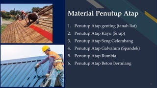 Material Rumbia SKB 1, Jenis Konstruksi Atap Bangunan Sederhana.pptx
