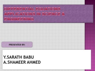 Y.SARATH BABU
A.SHAMEER AHMED
PRESENTED BY:
 