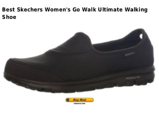 Best Skechers Women's Go Walk Ultimate Walking
Shoe
 