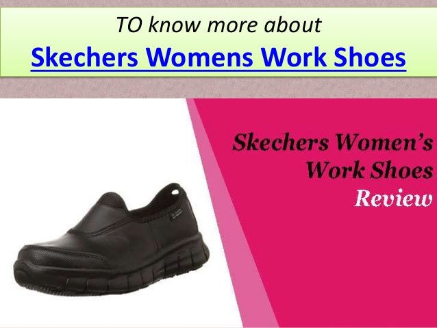 Skechers womens work shoes customer review