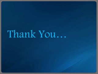 Thank You…
 