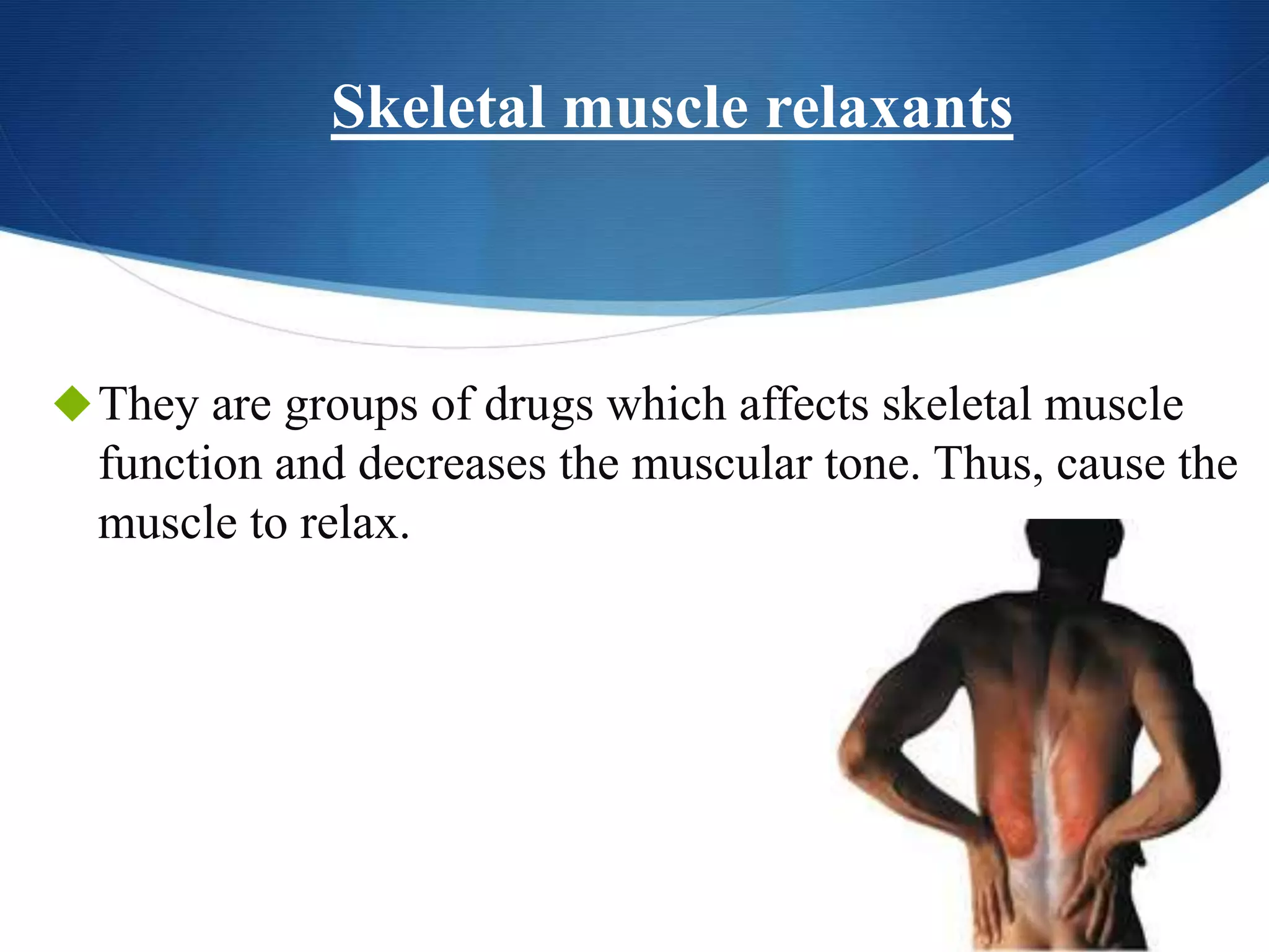 Pharmacology: Skeletal Muscle Relaxants | PPTX