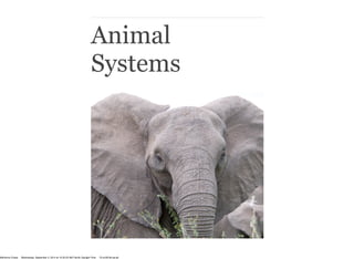Animal 
Systems 
McKenna Chase Wednesday, September 3, 2014 at 10:20:25 AM Pacific Daylight Time 70:cd:60:8b:aa:a6 
 