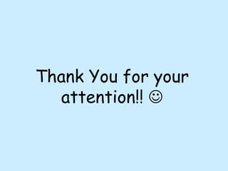 Thank You for your
attention!! 
 