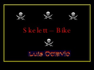Skelett – Bike 
