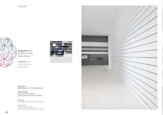 Suggestione _3
     Pavimento Living
     Parete Fonika

     Suggestion _3
     Living Flooring
     Fonika Wall




     Pavimento
     White Wood 127 ﬁnitura Wild Wood

     Parete Fonika
     Bianco 001 ﬁnitura River
     Grigio Antracite 623 ﬁnitura Studio

     Flooring
     White Wood 127 Wild Wood ﬁnishing

     Fonika Wall
     White 001River ﬁnishing
     Anthracite Grey 623 Studio ﬁnishing

12
 