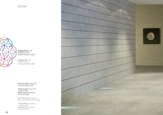 Suggestione _4
     Pavimento Brio
     Parete Fonika e Unika


     Suggestion _4
     Brio Flooring
     Fonika and Unika Wall




     Pavimento Brio ﬁnitura Skin
     Cemento Grezzo 3275

     Parete Fonika ﬁnitura Skin
     Ice Resin 3292
     Parete Unika ﬁnitura Skin
     Silver Acid 2209

     Brio Flooring Skin ﬁnishing
     Raw Cement 3275 Skin ﬁnishing

     Fonika Wall Skin ﬁnishing
     Ice Resin 3292
     Unika Wall Skin ﬁnishing
     Silver Acid 2209

16
 